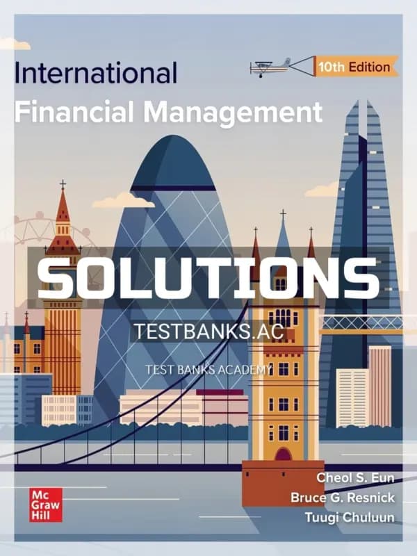 Cover for Solutions Manual for International Financial Management 10th Edition by Eun