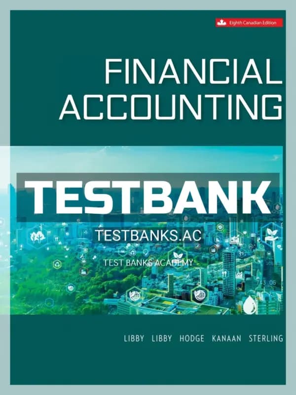 Cover for Test Bank for Financial Accounting 8th CA Edition by Libby