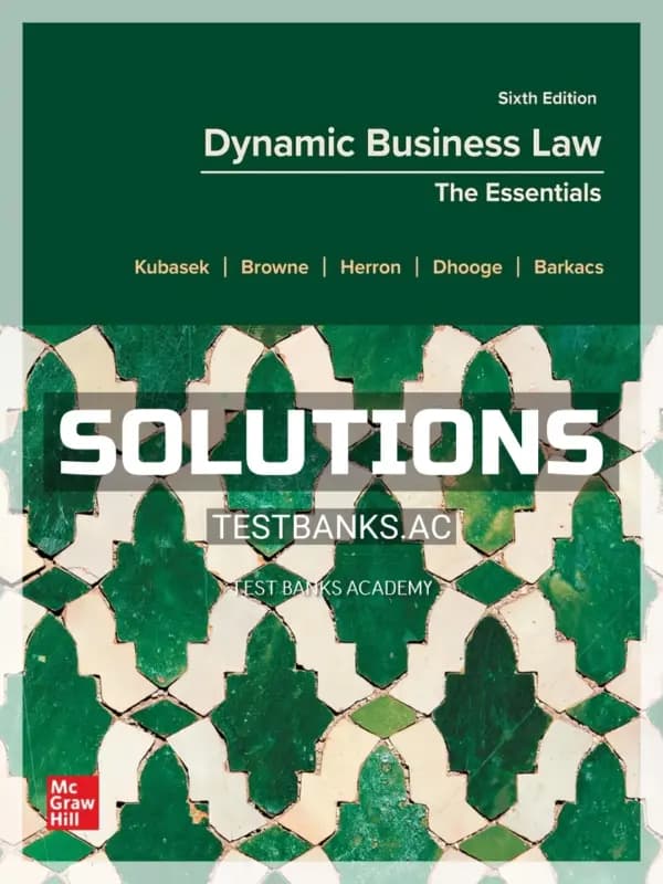 Cover for Solutions Manual for Dynamic Business Law The Essentials 6th Edition by Kubasek