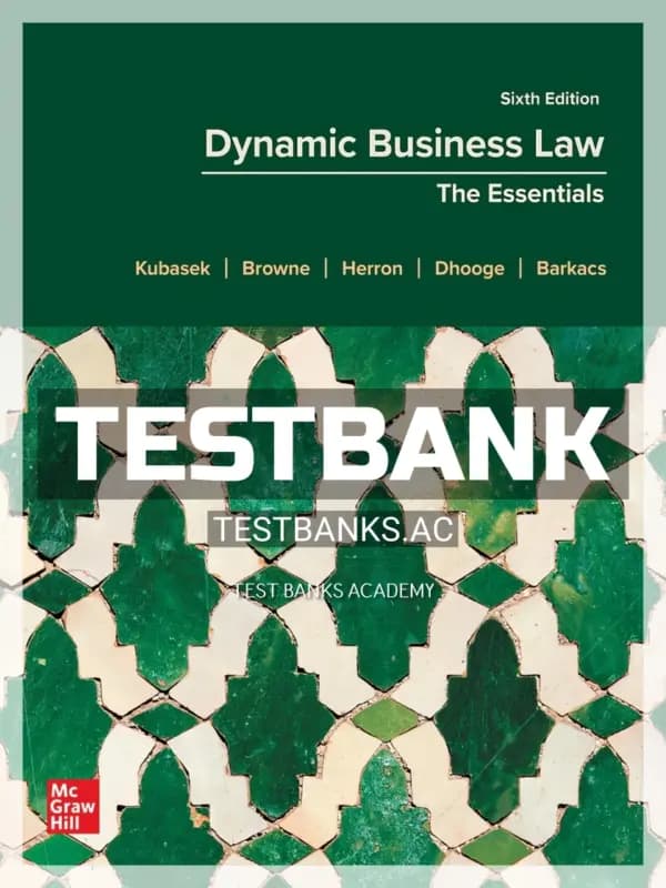 Cover for Test Bank for Dynamic Business Law The Essentials 6th Edition by Kubasek