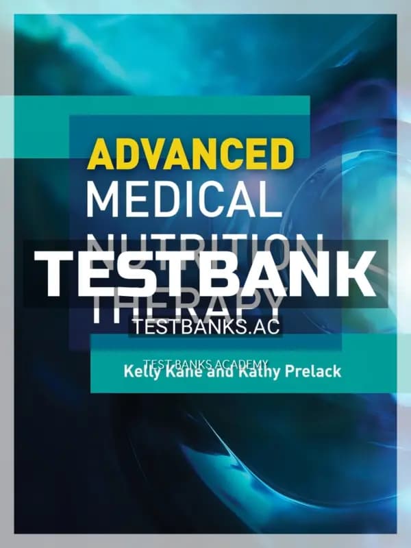 Cover for Test Bank for Advanced Medical Nutrition Therapy 1st Edition by Kane