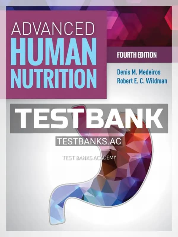 Cover for Test Bank for Advanced Human Nutrition 4th Edition by Medeiros