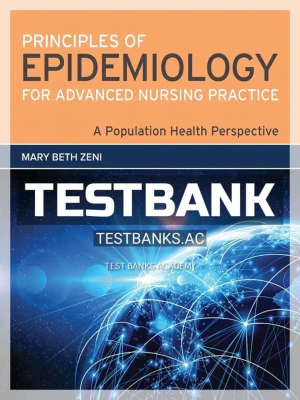 Cover for Test Bank for Principles of Epidemiology for Advanced Nursing Practice 1st Edition by Zeni