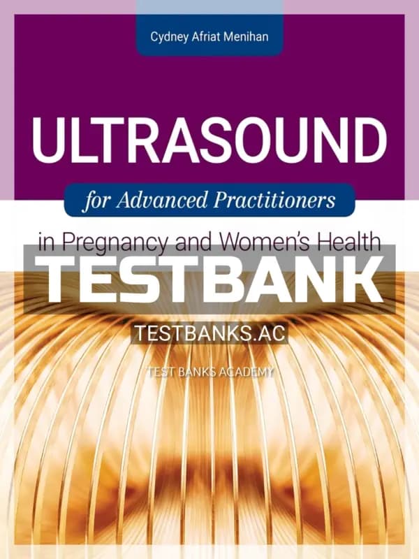 Cover for Test Bank for Ultrasound for Advanced Practitioners in Pregnancy and Women’s Health 1st Edition by Menihan