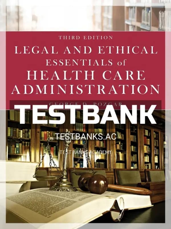 Cover for Test Bank for Legal and Ethical Essentials of Health Care Administration 3rd Edition by Pozgar