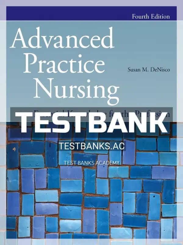 Cover for Test Bank for Advanced Practice Nursing Essential Knowledge for the Profession 4th Edition by DeNisco