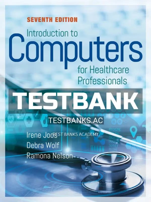 Cover for Test Bank for Introduction to Computers for Health Care Professionals 7th Edition by Joos