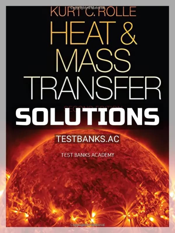 Cover for Solutions Manual for Heat and Mass Transfer 2nd Edition by Kurt Rolle