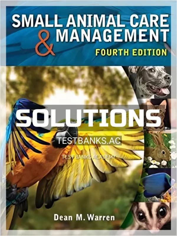 Cover for Solutions Manual for Small Animal Care and Management 4th Edition by Warren