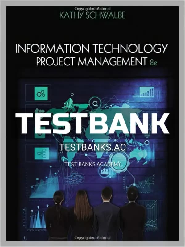 Cover for Test Bank for Information Technology Project Management 8th Edition by Kathy Schwalbe