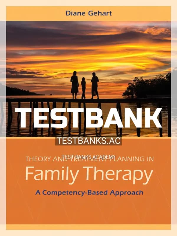 Cover for Test Bank for Theory and Treatment Planning in Family Therapy 1st Edition by Gehart