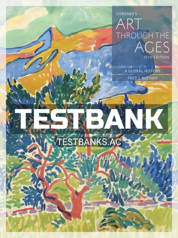 Cover for Test Bank for Gardners Art through the Ages A Global History 15th Edition by Kleiner