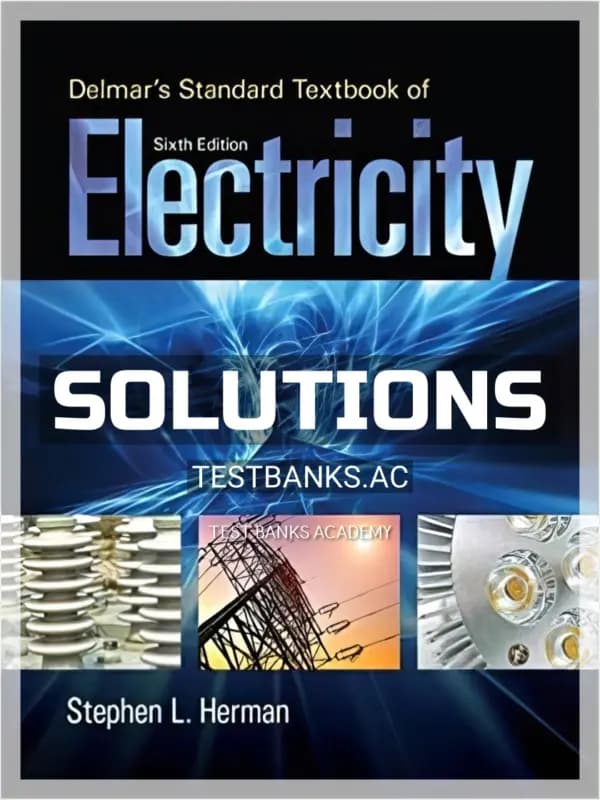 Cover for Solutions Manual for Delmars Standard Textbook of Electricity 6th Edition by Herman