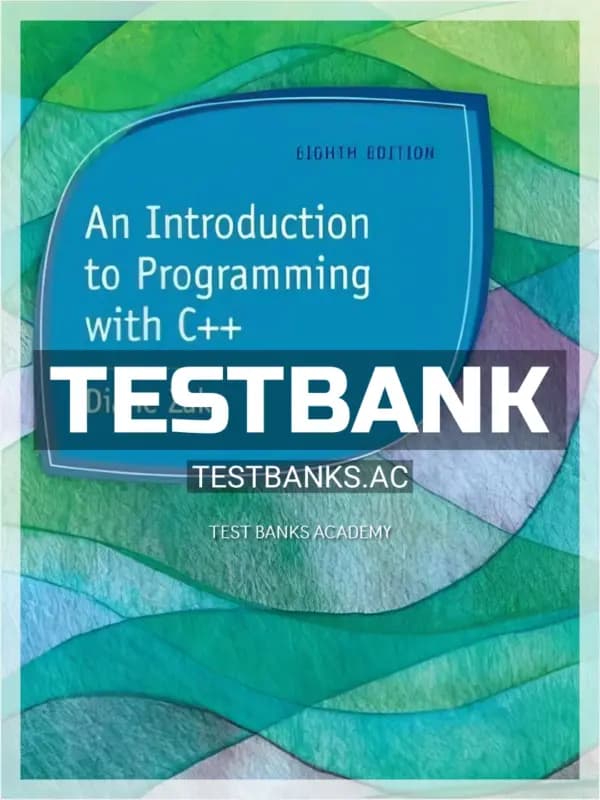 Cover for Test Bank for Introduction to Programming with C++ 4th Edition by Diane Zak