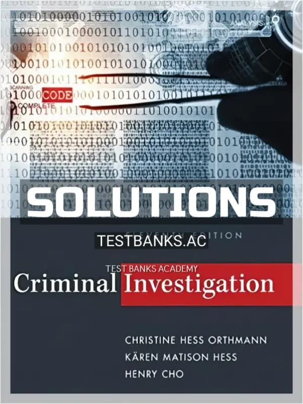 Cover for Solutions Manual for Criminal Investigation 11th Edition by Hess