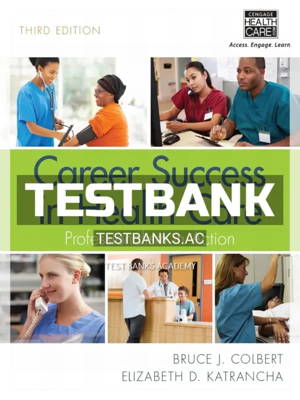 Cover for Test Bank for Career Success in Health Care Professionalism in Action 3rd Edition by Colbert