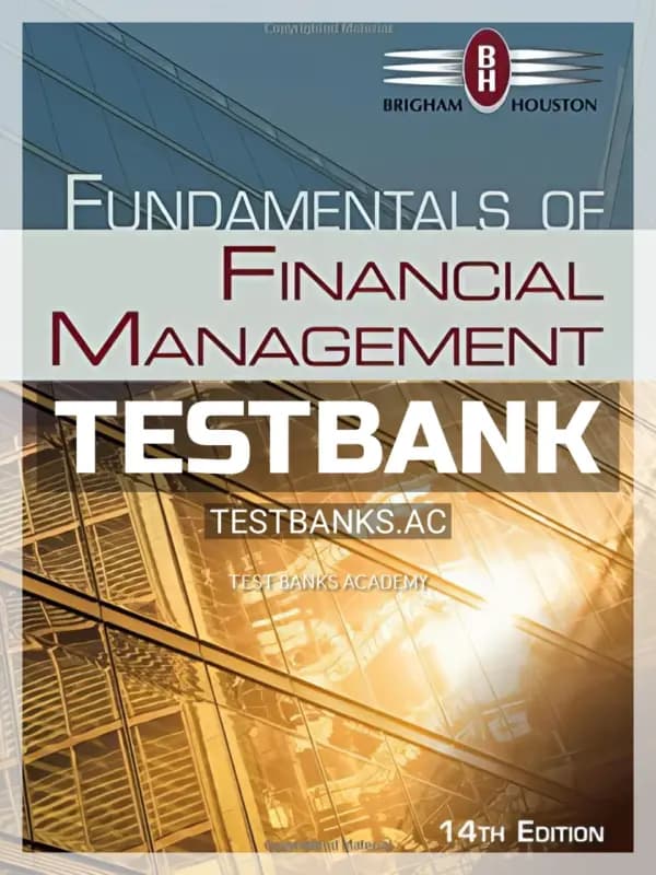 Cover for Test Bank for Fundamentals of Financial Management 14th Edition by Brigham