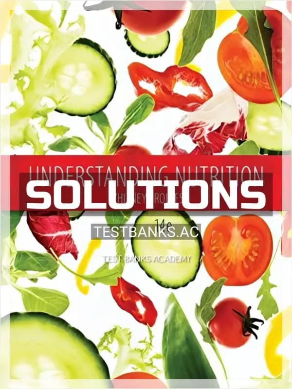 Cover for Solutions Manual for Understanding Nutrition 14th Edition by Whitney
