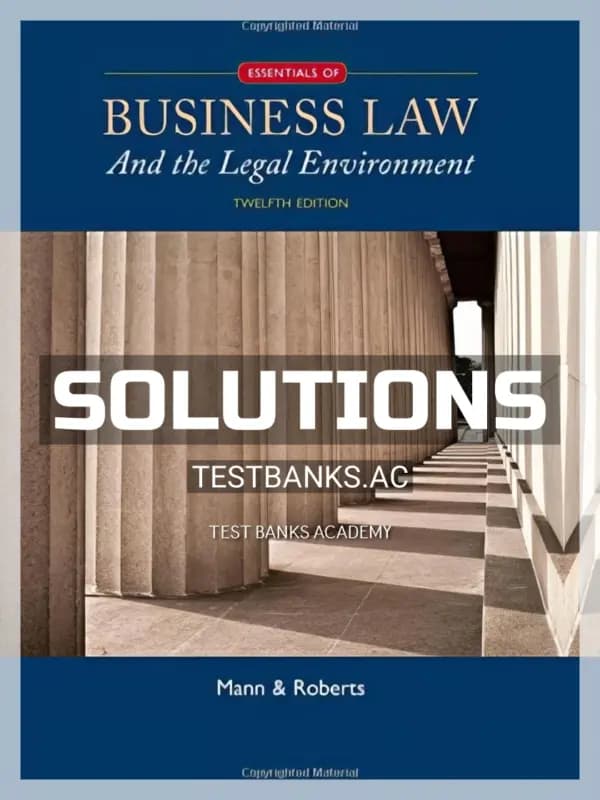 Cover for Solutions Manual for Essentials of Business Law and the Legal Environment 12th Edition by Mann