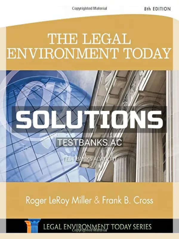 Cover for Solutions Manual for The Legal Environment Today 8th Edition by Miller