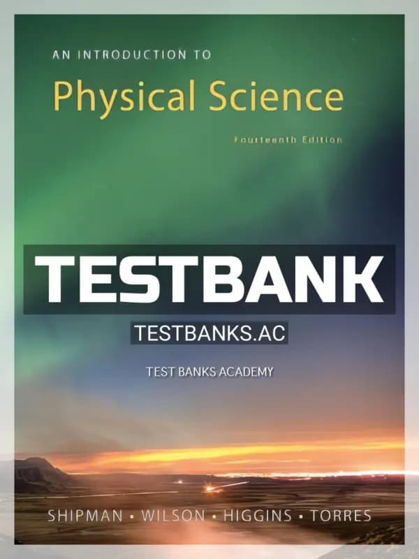 Cover for Test Bank for An Introduction to Physical Science 14th Edition by Shipman