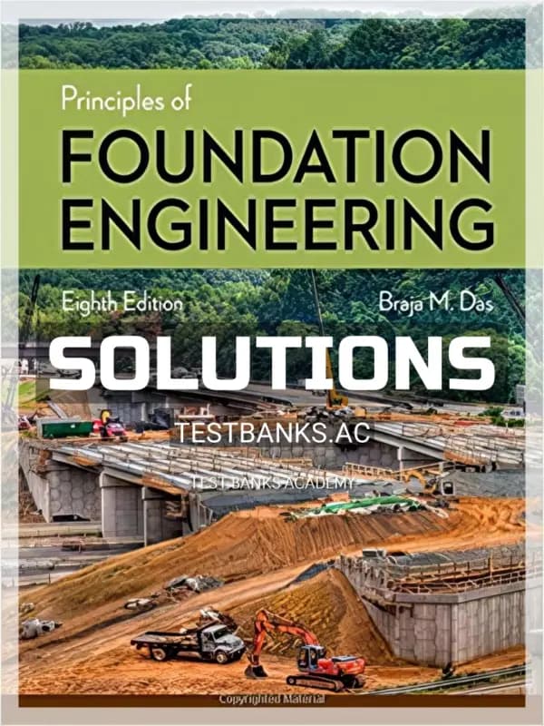 Cover for Solutions Manual for Principles of Foundation Engineering 8th Edition by Das