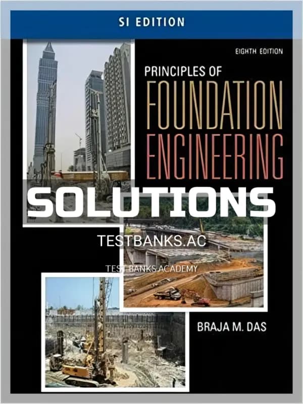 Cover for Solutions Manual for Principles of Foundation Engineering SI Edition 8th Edition by Das