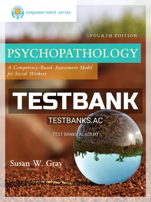 Cover for Test Bank for Empowerment Series Psychopathology 4th Edition by Gray