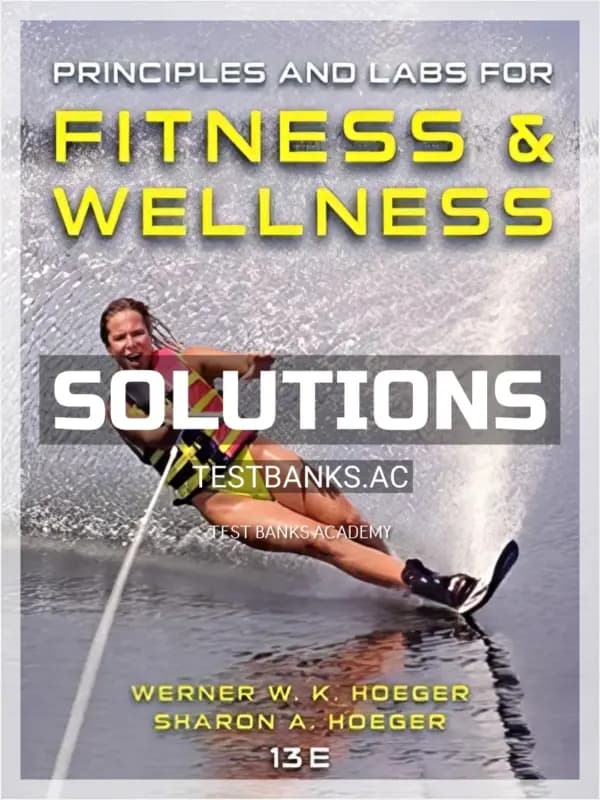 Cover for Solutions Manual for Principles and Labs for Fitness and Wellness 13th Edition by Hoeger