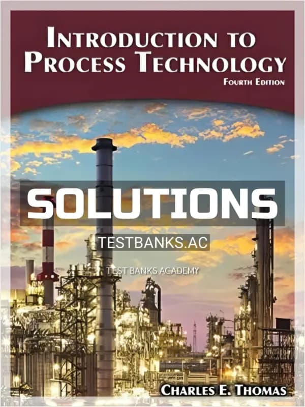 Cover for Solutions Manual for Introduction to Process Technology 4th Edition by Thomas