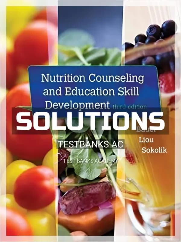 Cover for Solutions Manual for Nutrition Counseling and Education Skill Development 3rd Edition by Bauer