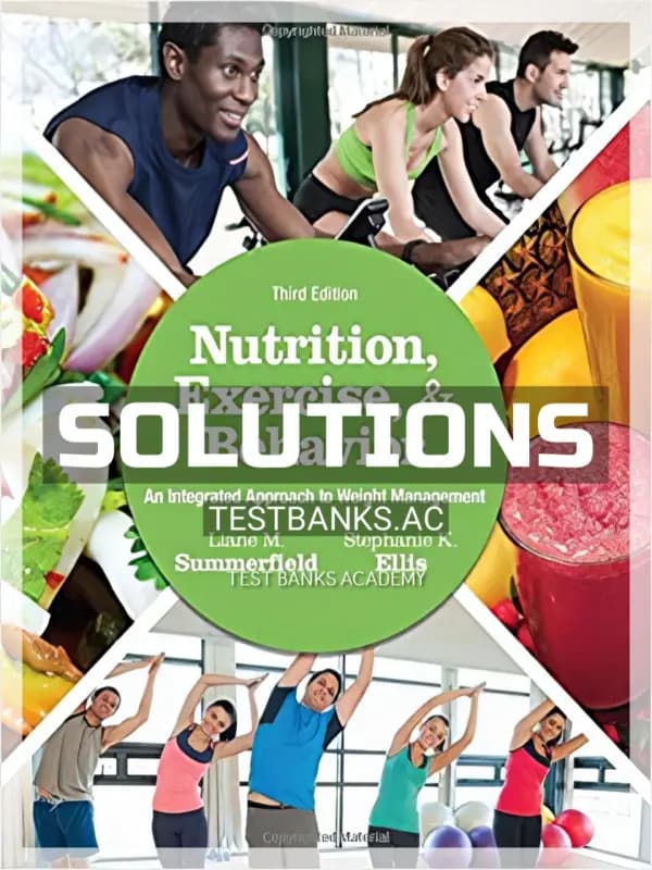 Cover for Solutions Manual for Nutrition Exercise and Behavior An Integrated Approach to Weight Management 3rd Edition by Summerfield