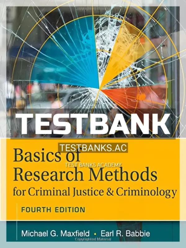 Cover for Test Bank for Basics of Research Methods for Criminal Justice and Criminology 4th Edition by Maxfield