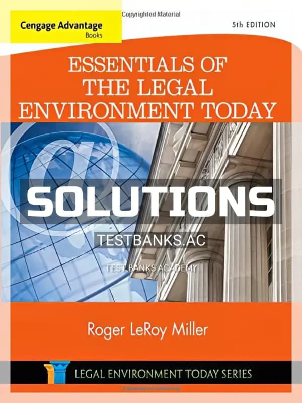 Cover for Solutions Manual for Cengage Advantage Books Essentials of the Legal Environment Today 5th Edition by Miller