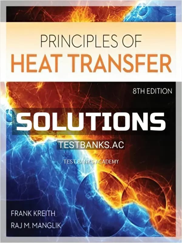 Cover for Solutions Manual for Principles of Heat Transfer 8th Edition by Kreith