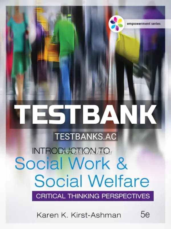 Cover for Test Bank for Empowerment Series Introduction to Social Work and Social Welfare 5th Edition by Kirst Ashman