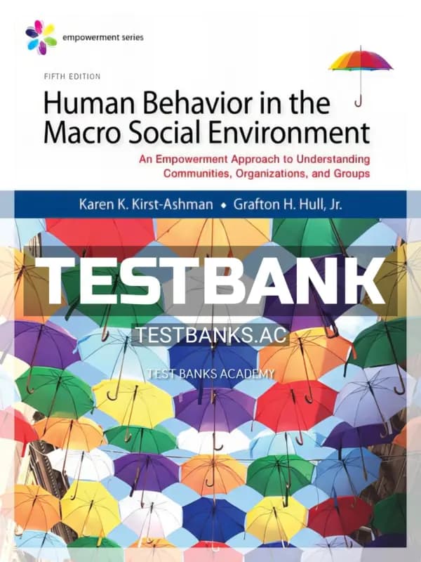 Cover for Test Bank for Empowerment Series Human Behavior in the Macro Social Environment 5th Edition by Kirst Ashman