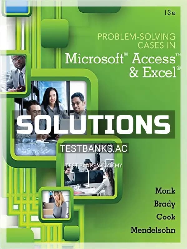 Cover for Solutions Manual for Problem Solving Cases In Microsoft Access and Excel 13th Edition by Monk