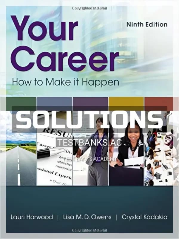 Cover for Solutions Manual for Your Career How To Make It Happen 9th Edition by Harwood