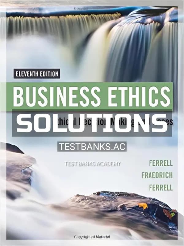 Cover for Solutions Manual for Business Ethics Ethical Decision Making and Cases 11th Edition by Ferrell