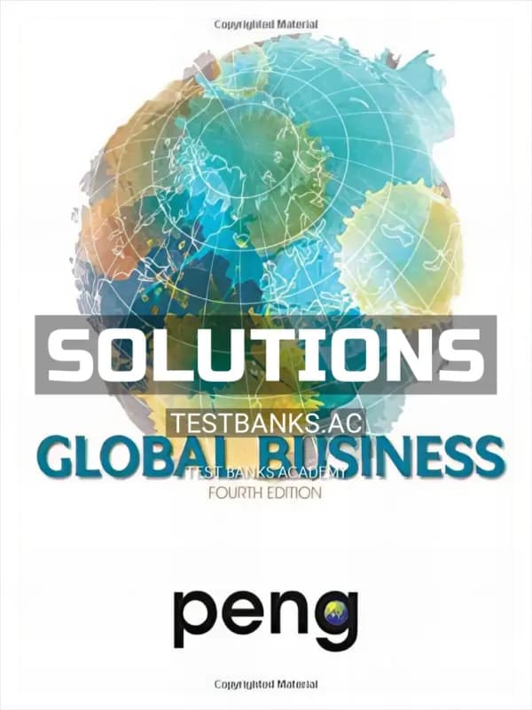 Cover for Solutions Manual for Global Business 4th Edition by Mike Peng