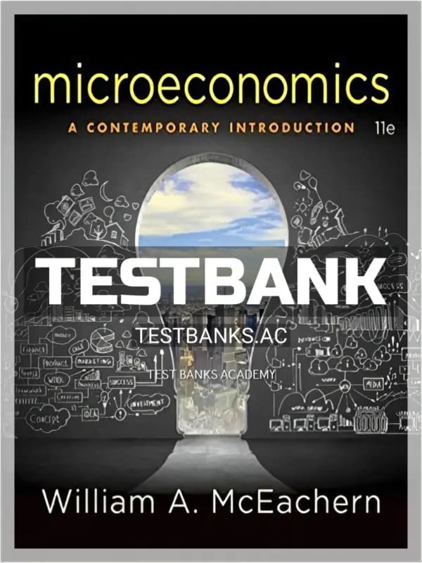 Cover for Test Bank for Microeconomics A Contemporary Introduction 11th Edition by McEachern