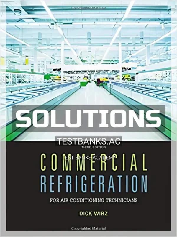 Cover for Solutions Manual for Commercial Refrigeration for Air Conditioning Technicians 3rd Edition by Wirz