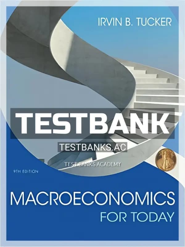 Cover for Test Bank for Macroeconomics for Today 9th Edition by Tucker