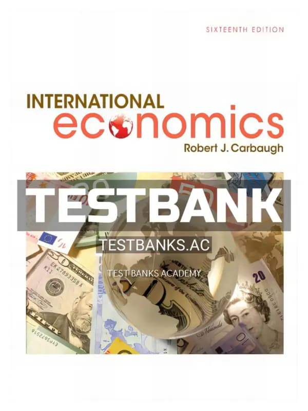 Cover for Test Bank for International Economics 16th Edition by Carbaugh