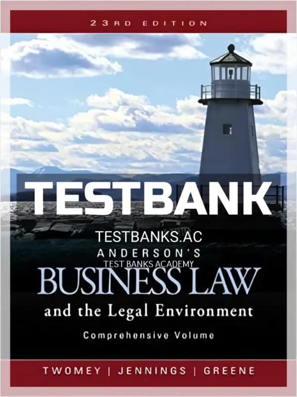 Cover for Test Bank for Andersons Business Law and the Legal Environment Comprehensive Volume 23rd Edition by Twome