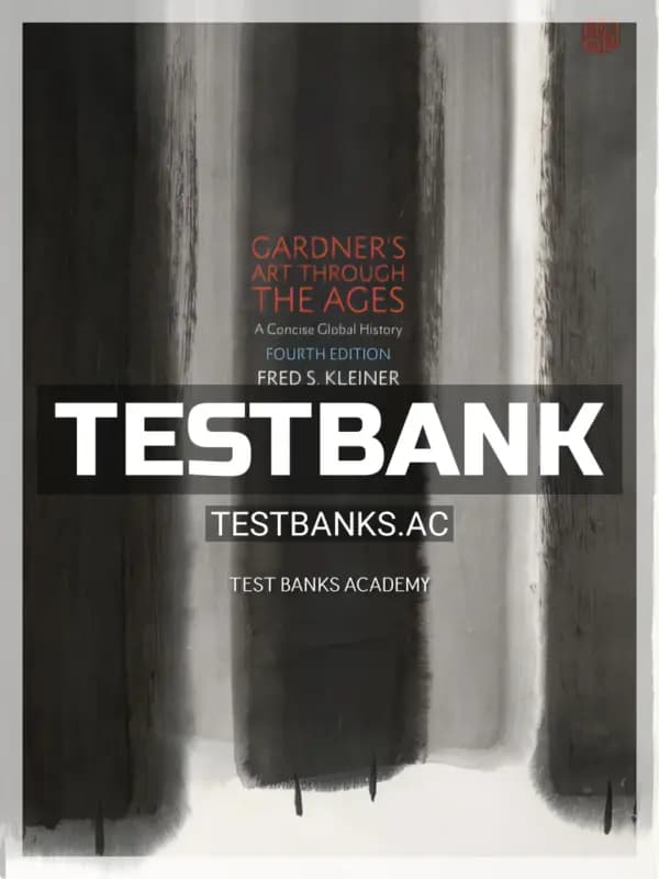 Cover for Test Bank for Gardners Art through the Ages A Concise Global History 4th Edition by Kleiner