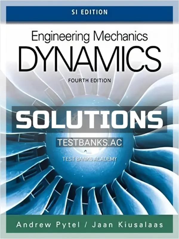 Cover for Solutions Manual for Engineering Mechanics Dynamics SI Edition 4th Edition by Pytel