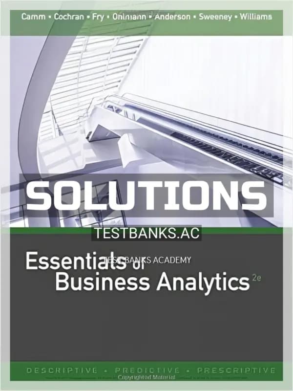 Cover for Solutions Manual for Essentials of Business Analytics 2nd Edition by Camm