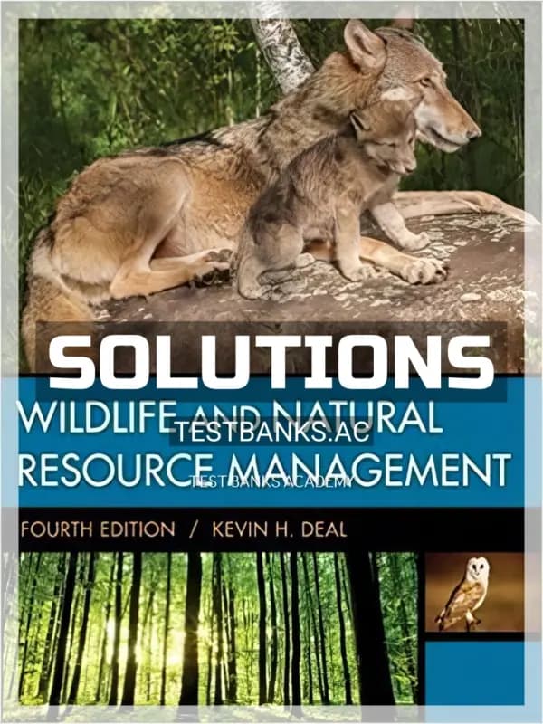 Cover for Solutions Manual for Wildlife and Natural Resource Management 4th Edition by Deal
